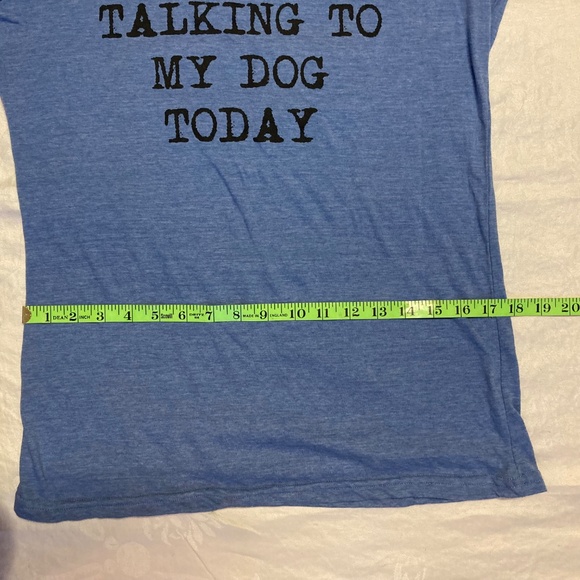 Crazy Dog I'M ONLY TALKING TO MY DOG TODAY Blue T-Shirt Women's Size Large - Picture 4 of 9